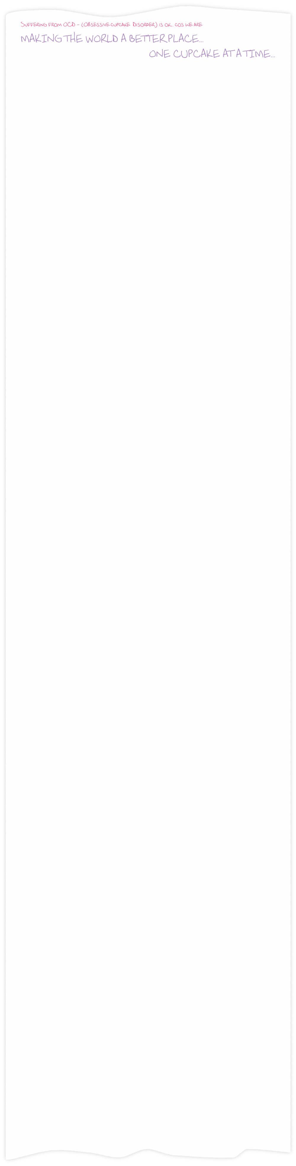 Suffering from OCD - (Obsessive cupcake  Disorder) is ok… cos we are
